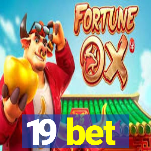 19 bet